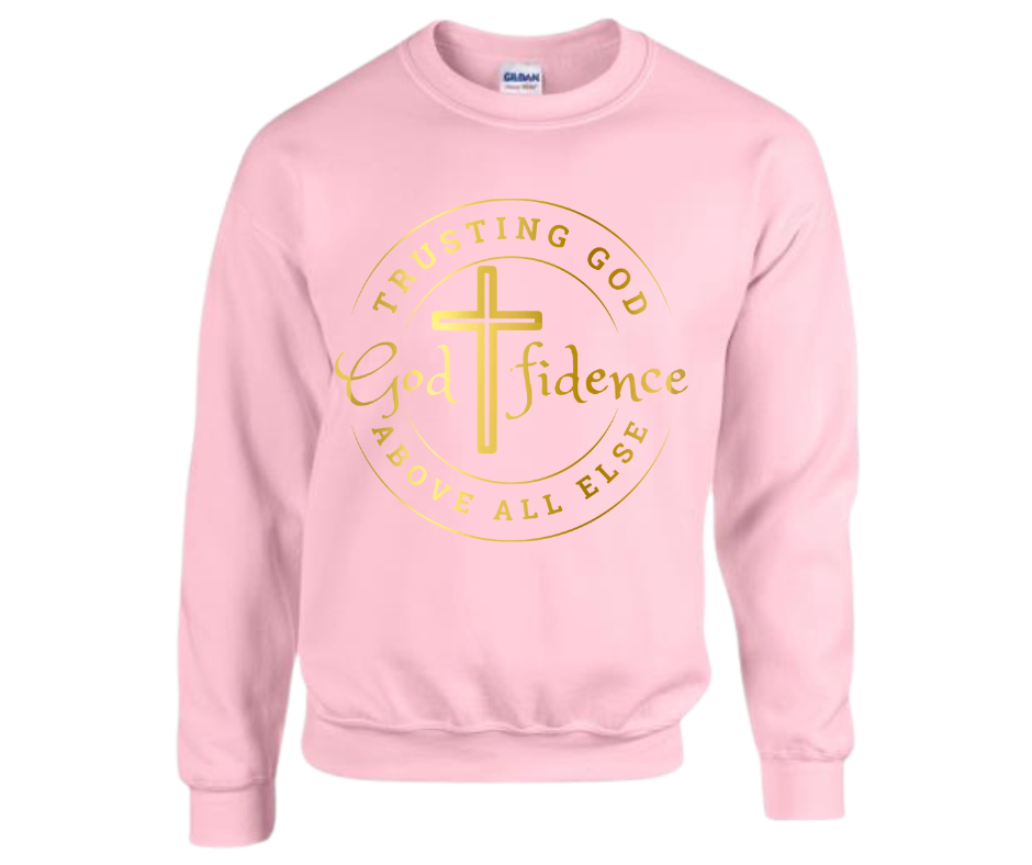 “Godfidence” Sweatshirt — Trusting God Above All Else