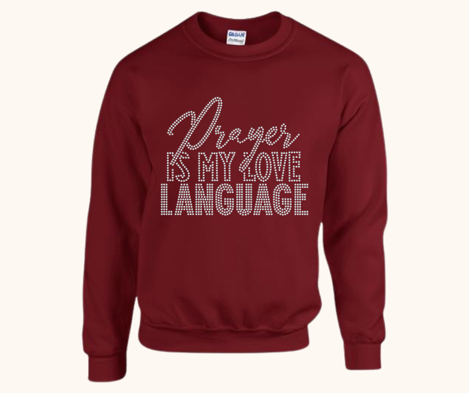 “Prayer Is My Love Language” Rhinestone Sweatshirt