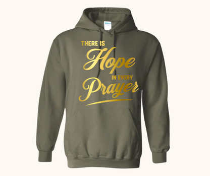 “There Is Hope in Every Prayer” Hoodie