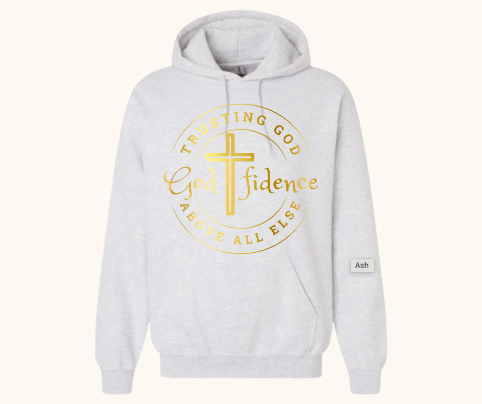 “Godfidence” Hoodie — Trusting God Above All Else