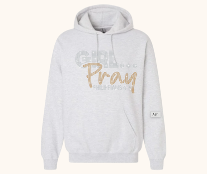 Girl… Pray! Rhinestone Hoodie (Philippians 4:6)