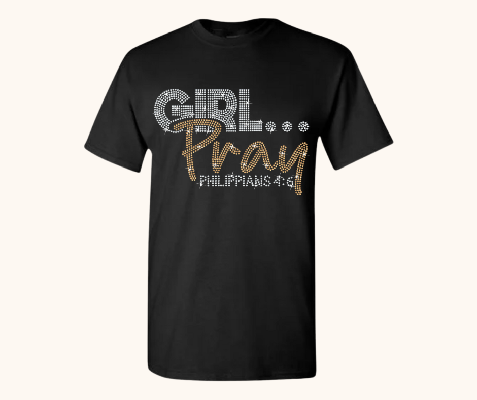 Rhinestone Girl… Pray! Tee – Crystal Luxe Rhinestone (Philippians 4:6)