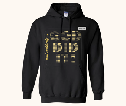 “And Suddenly… God Did It!” Hoodie