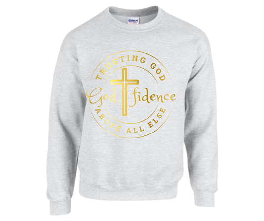 “Godfidence” Sweatshirt — Trusting God Above All Else