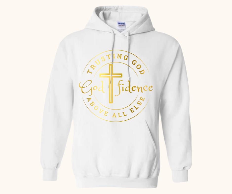 “Godfidence” Hoodie — Trusting God Above All Else
