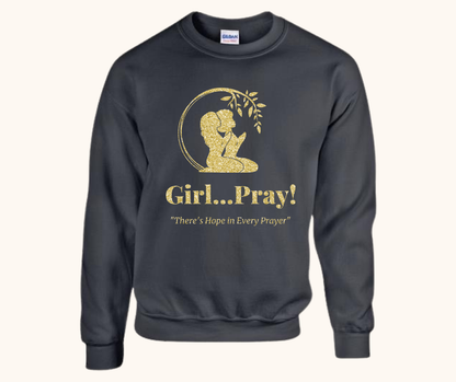 Girl… Pray! Sweatshirt – Gold Vinyl Signature Logo