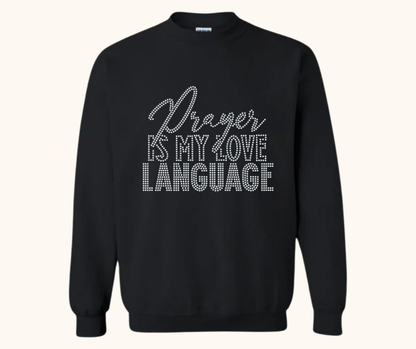 “Prayer Is My Love Language” Rhinestone Sweatshirt