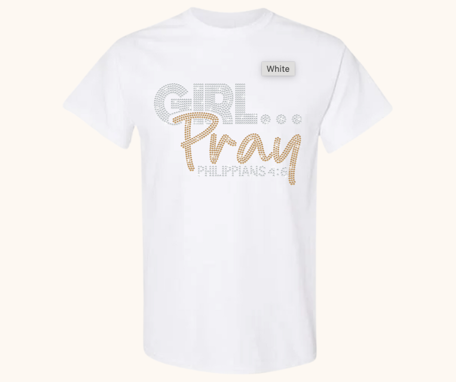 Rhinestone Girl… Pray! Tee – Crystal & Gold Luxe Edition (Philippians 4:6)
