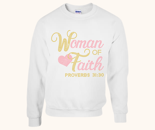 “Woman of Faith” Rhinestone Sweatshirt — Proverbs 31:30