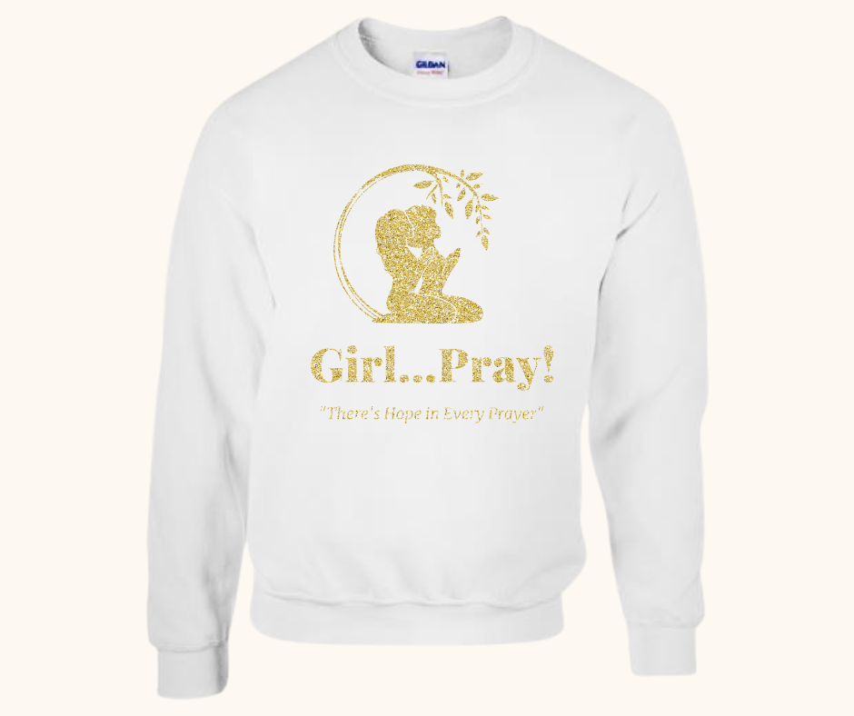 Girl… Pray! Sweatshirt – Gold Vinyl Signature Logo