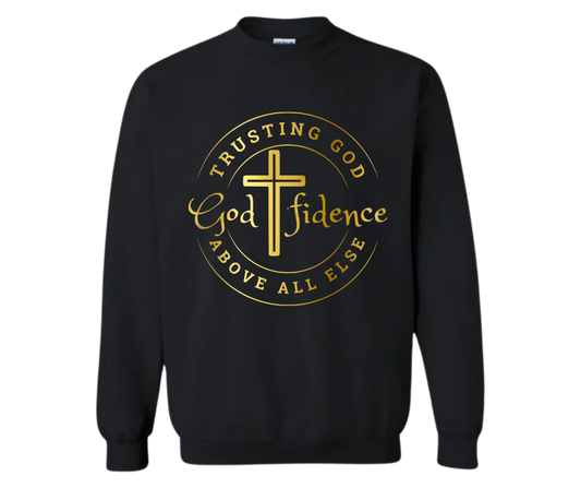 “Godfidence” Sweatshirt — Trusting God Above All Else
