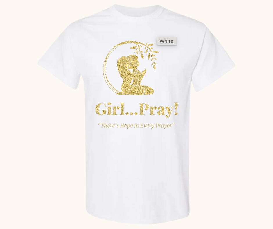 Girl… Pray! Tee – Gold Glitter Signature Logo