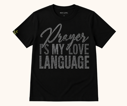 Prayer is My Love Language - Crystal Rhinestone Tee