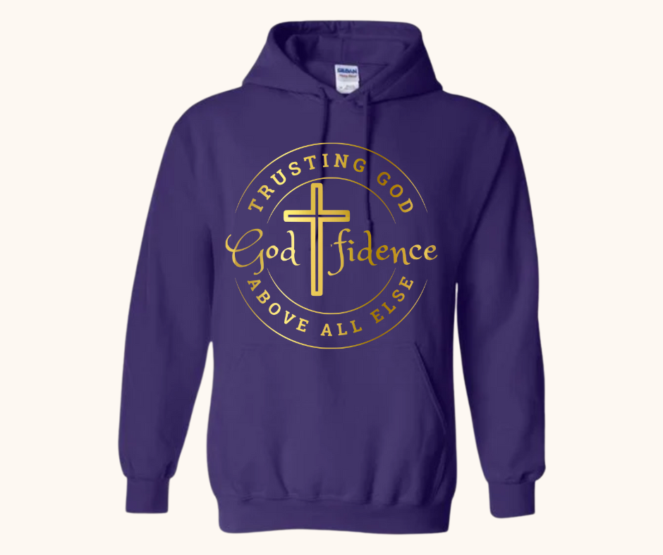 “Godfidence” Hoodie — Trusting God Above All Else