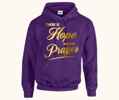 “There Is Hope in Every Prayer” Hoodie
