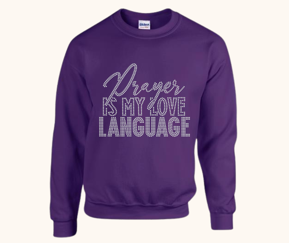 “Prayer Is My Love Language” Rhinestone Sweatshirt
