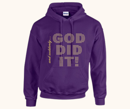 “And Suddenly… God Did It!” Hoodie