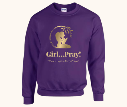 Girl… Pray! Sweatshirt – Gold Vinyl Signature Logo