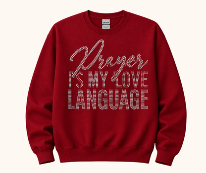 “Prayer Is My Love Language” Rhinestone Sweatshirt
