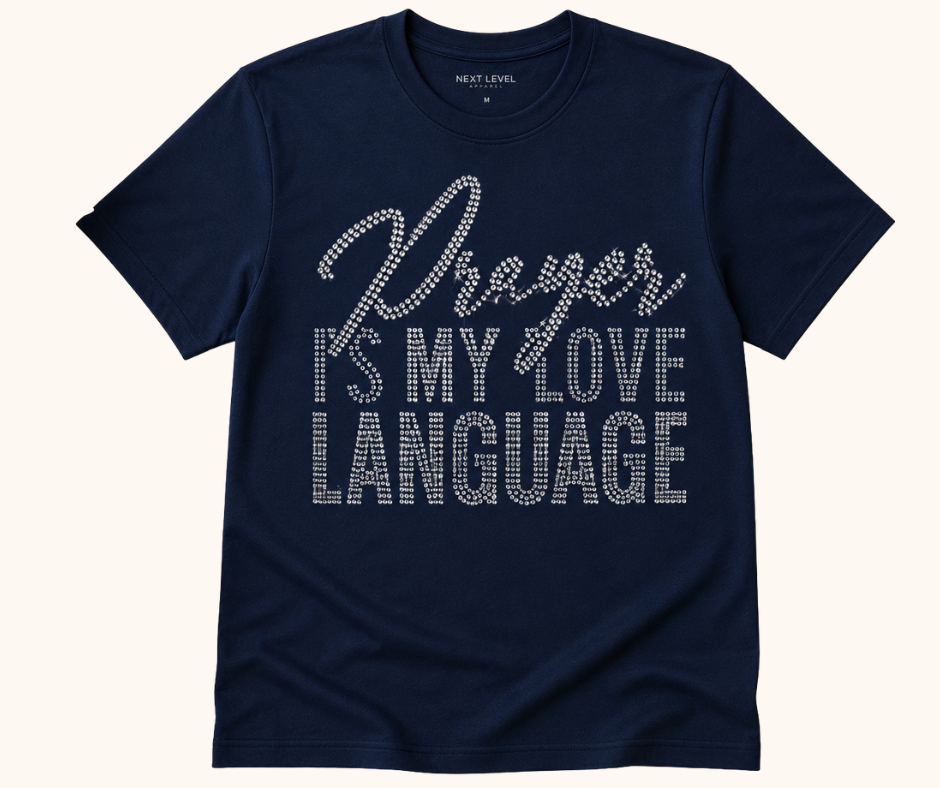 Prayer is My Love Language - Crystal Rhinestone Tee