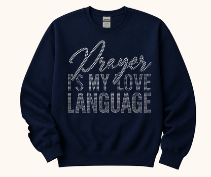“Prayer Is My Love Language” Rhinestone Sweatshirt