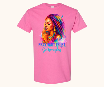 Pray. Wait. Trust. Tee – “God Has a Plan” Edition