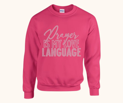 “Prayer Is My Love Language” Rhinestone Sweatshirt