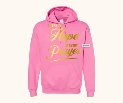 “There Is Hope in Every Prayer” Hoodie