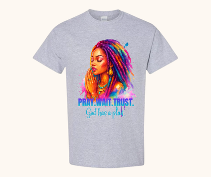 Pray. Wait. Trust. Tee – “God Has a Plan” Edition