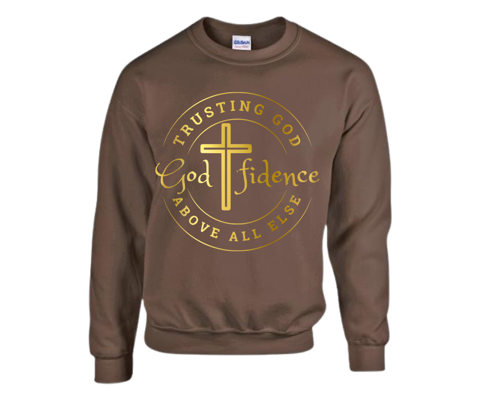 “Godfidence” Sweatshirt — Trusting God Above All Else