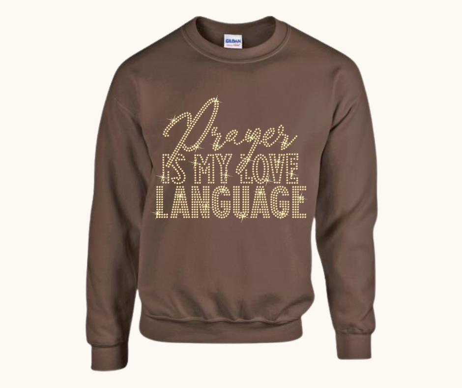 “Prayer Is My Love Language” Rhinestone Sweatshirt