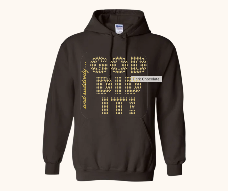 “And Suddenly… God Did It!” Hoodie