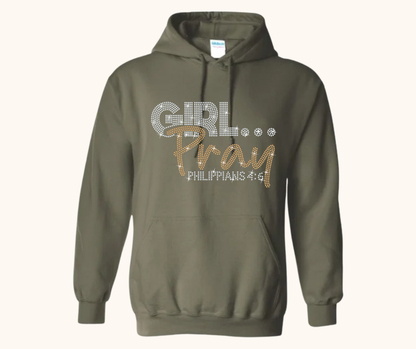 Girl… Pray! Rhinestone Hoodie (Philippians 4:6)