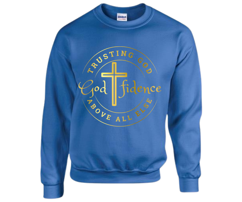 “Godfidence” Sweatshirt — Trusting God Above All Else