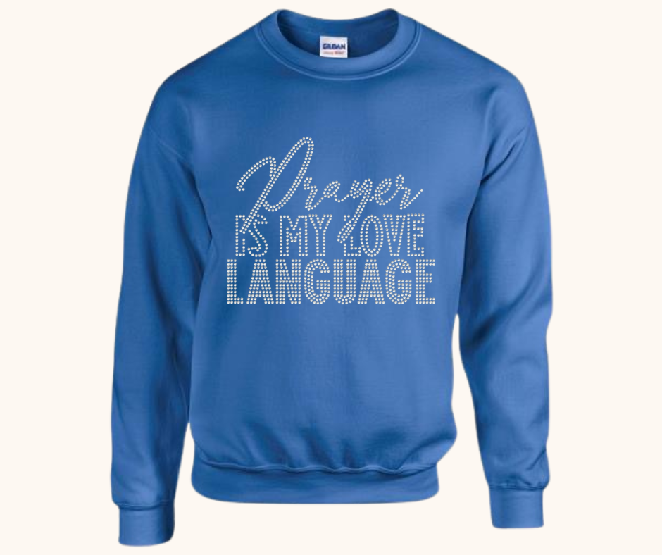 “Prayer Is My Love Language” Rhinestone Sweatshirt