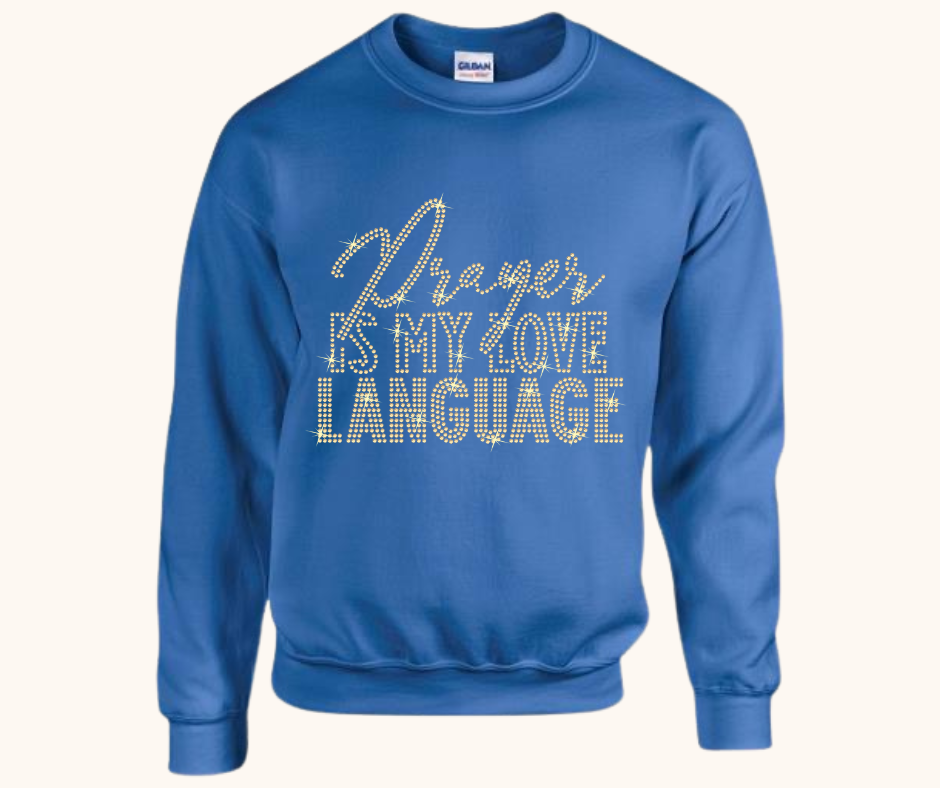 “Prayer Is My Love Language” Rhinestone Sweatshirt