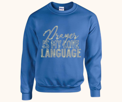 “Prayer Is My Love Language” Rhinestone Sweatshirt