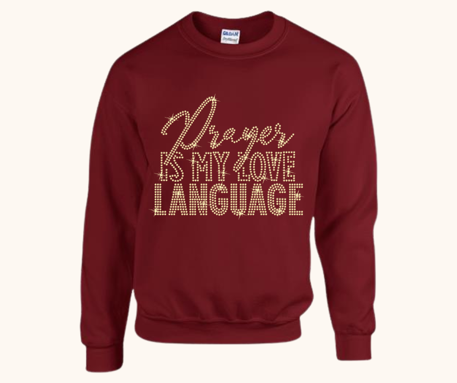 “Prayer Is My Love Language” Rhinestone Sweatshirt