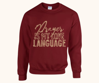 “Prayer Is My Love Language” Rhinestone Sweatshirt