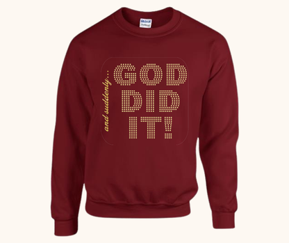 “And Suddenly… God Did It!” Sweatshirt