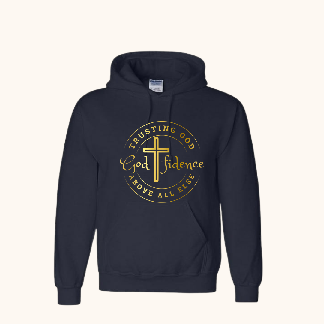 “Godfidence” Hoodie — Trusting God Above All Else