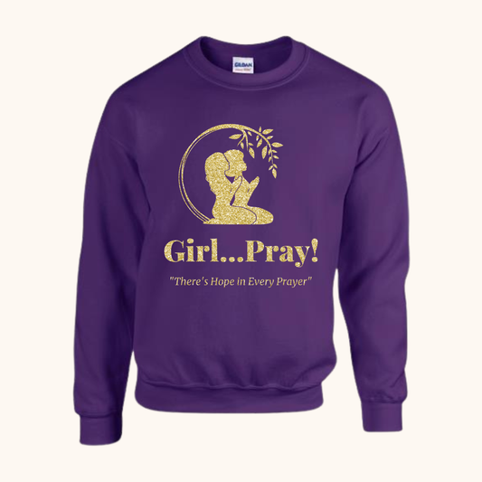 Girl… Pray! Sweatshirt – Gold Vinyl Signature Logo