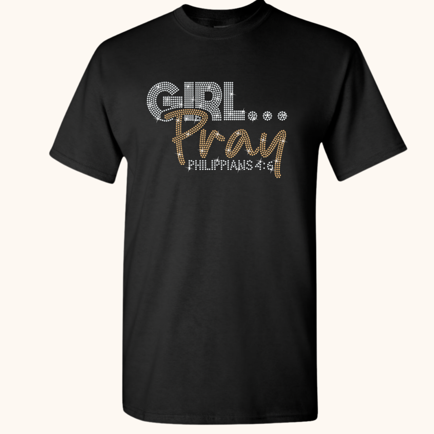Rhinestone Girl… Pray! Tee – Crystal & Gold Luxe Edition (Philippians 4:6)