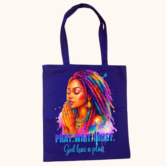 Pray. Wait. Trust. Tote – “God Has a Plan” Edition