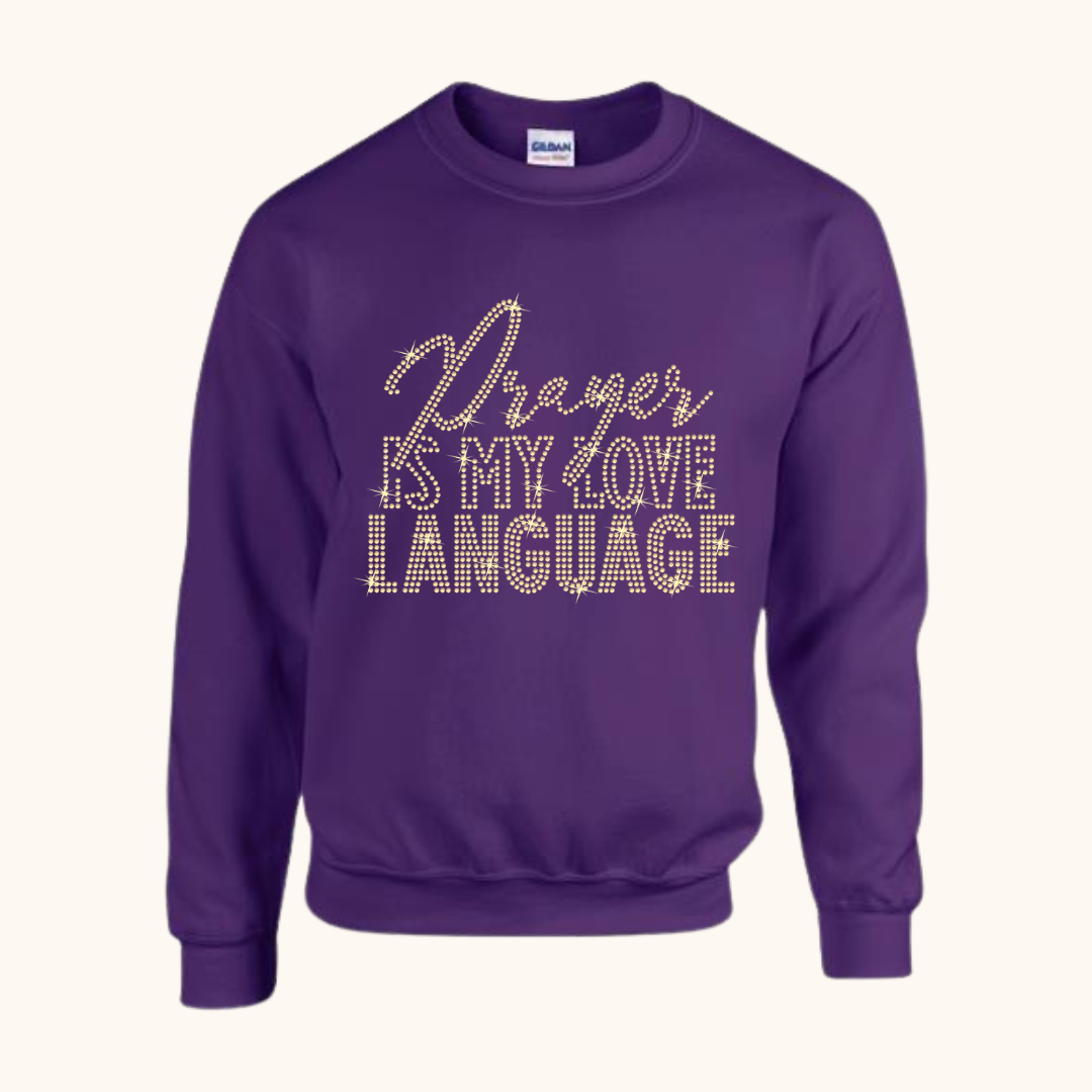 “Prayer Is My Love Language” Rhinestone Sweatshirt