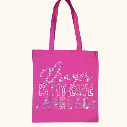 Prayer Is My Love Language Rhinestone Tote – Praytty in Pink Collection