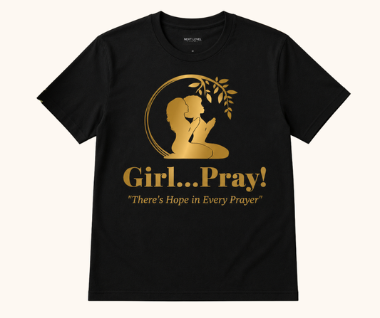 Girl… Pray! Tee – Gold Foil Signature Logo