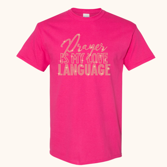 Prayer is My Love Language Rhinestine Tee- Praytty in Pink Collection