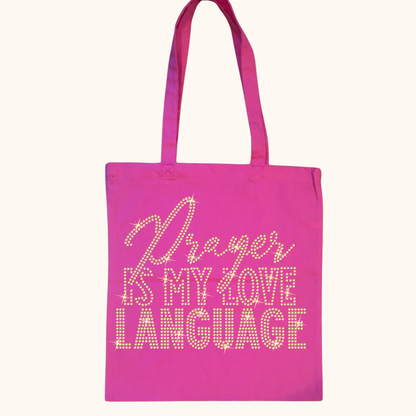Prayer Is My Love Language Rhinestone Tote – Praytty in Pink Collection